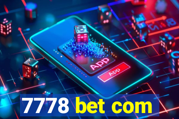 7778 bet com